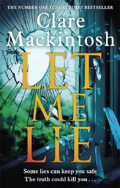 Let Me Lie by Clare Mackintosh