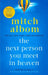 The Next Person You Meet In Heaven by Albom, Mitch