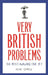 Very British Problems: The Most Awkward One Yet by Rob Temple