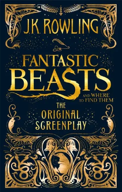 Fantastic Beasts and Where to Find Them by J. K. Rowling