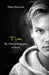 Tim - The Official Biography of Avicii by Måns Mosesson