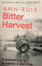 Bitter Harvest by Ann Rule