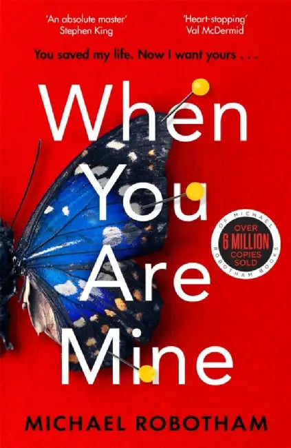 When You Are Mine by Michael Robotham