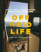 Off Grid Life by Foster Huntington