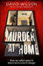 Murder at Home: How Our Safest Space Is Where We're Most in Danger by David Wilson