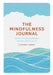 The Mindfulness Journal: Exercises to Help You Find Peace and Calm Wherever You Are by Corinne Sweet