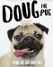 Doug The Pug by Leslie Mosier