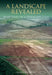 A Landscape Revealed: 10,000 Years on a Chalkland Farm by Martin Green