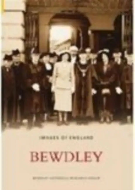 Bewdley by Bewdley Historical Research Group