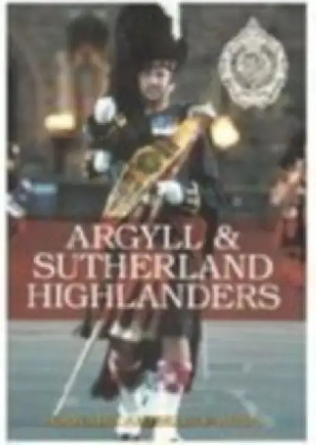Argyll and Sutherland Highlanders by Tom Campbell