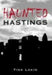 Haunted Hastings by Tina Lakin