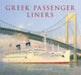 Greek Passenger Liners by William H. Miller