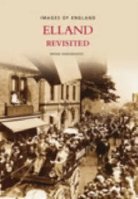 Elland Revisited by Brian Hargreaves