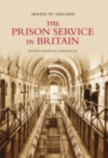 The Prison Service in Britain by Beverley Baker