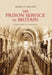 The Prison Service in Britain by Beverley Baker