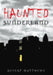 Haunted Sunderland by Rupert Matthews