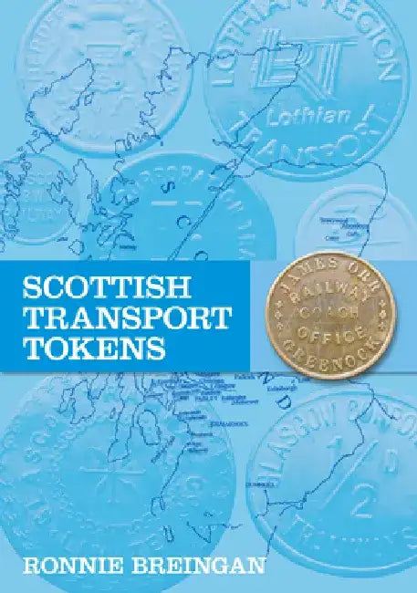 Scottish Transport Tokens by Ronnie Breingan