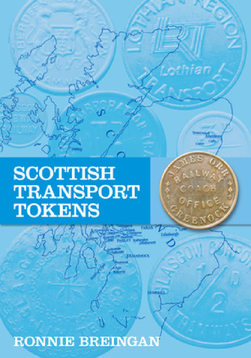 Scottish Transport Tokens by Ronnie Breingan