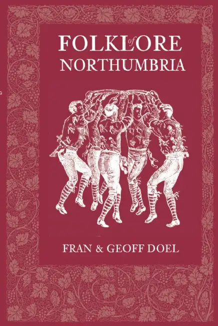 Folklore of Northumbria by Fran Doel
