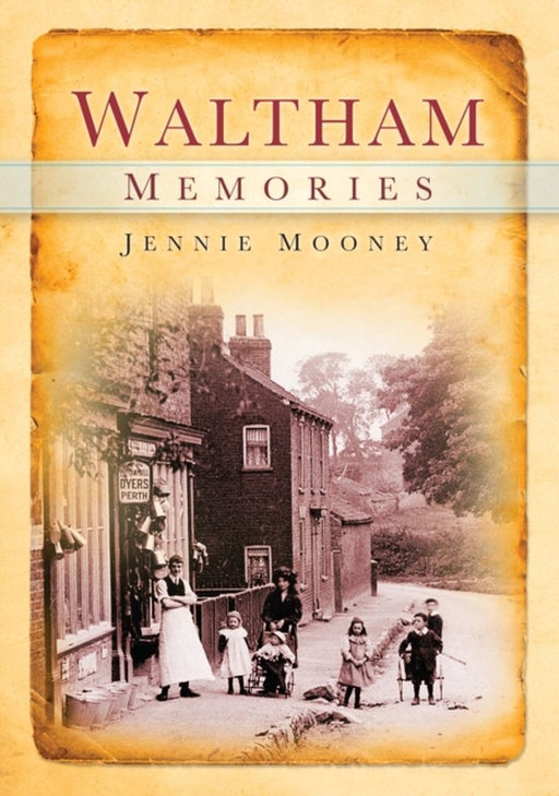 Waltham Memories by Jennie Mooney