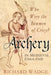 Archery in Medieval England by Richard Wadge