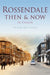 Rossendale Then & Now by Susan Halstead
