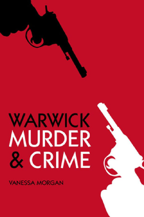 Murder and Crime Warwick by Vanessa Morgan