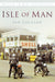 Isle of Man in Old Photographs by Ian Collard