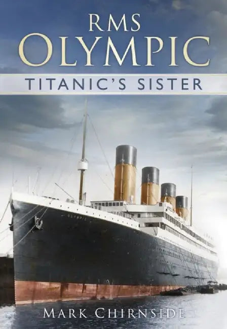 RMS Olympic by Mark Chirnside