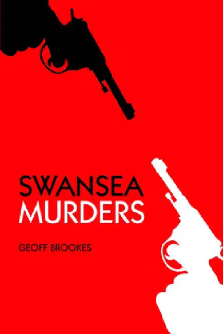 Swansea Murders by Geoff Brookes
