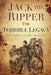 Jack the Ripper Terrible Legacy: The Terrible Legacy by The Whitechapel Society