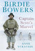 Birdie Bowers: Captain Scott's Marvel by Anne Strathie