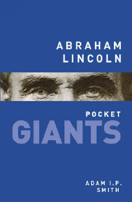 Abraham Lincoln by Adam I. P. Smith