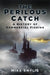 The Perilous Catch: A History of Commercial Fishing by Mike Smylie