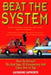 How To Beat The System: Loopholes Get-outs and Short Cuts - How to Unravel the Red Tape of Bureaucracy and Come Out on Top by Annie Ashworth, Meg Sanders