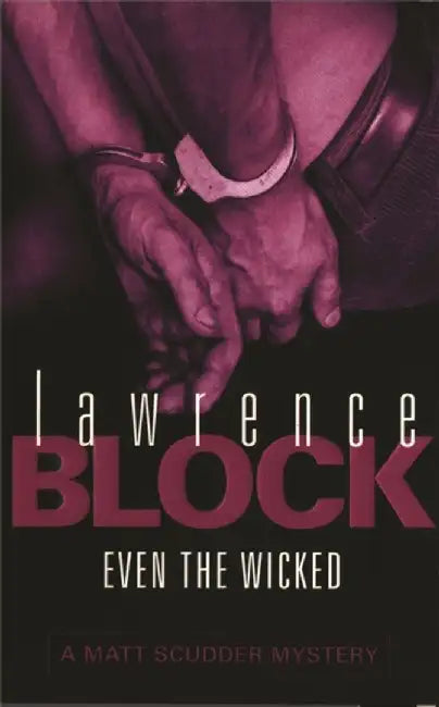 Even The Wicked by Lawrence Block