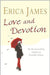 Love And Devotion by Erica James