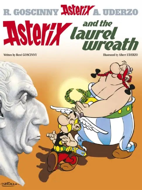 Asterix and the Laurel Wreath by Rene Goscinny