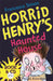 Horrid Henry's Haunted House by Francesca Simon