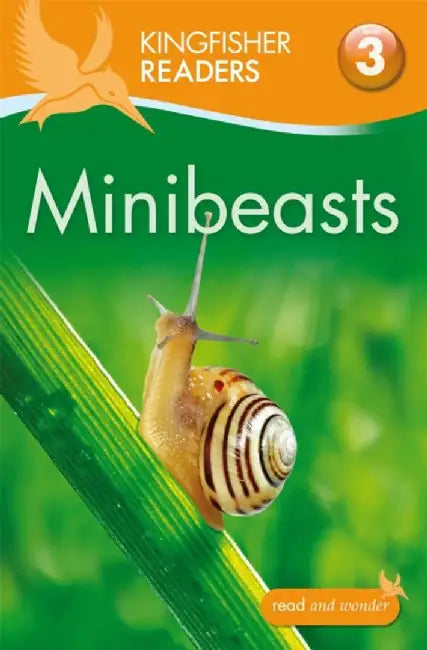 Kingfisher Readers: Minibeasts (Level 3: Reading Alone with Some Help) by Anita Ganeri