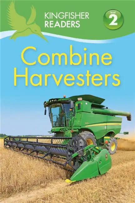 Kingfisher Readers: Combine Harvesters (Level 2 Beginning To Read Alone) by Hannah Wilson