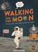 Imagine You Were There... Walking on the Moon by Caryn Jenner