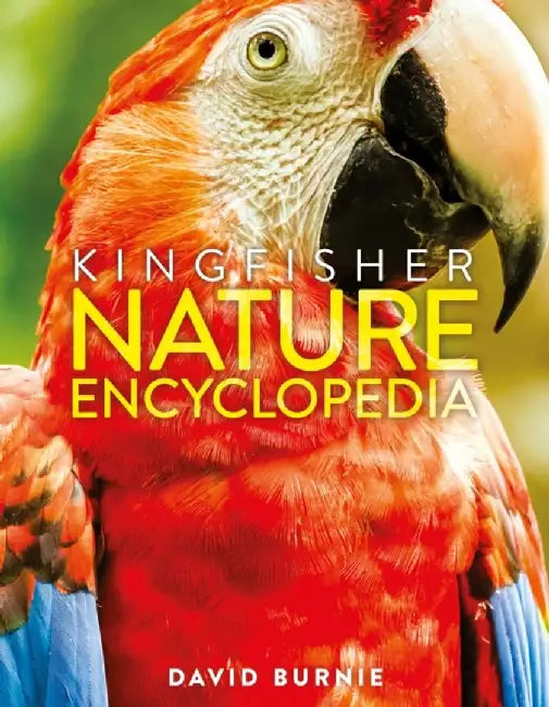 The Kingfisher Nature Encyclopedia by David Burnie