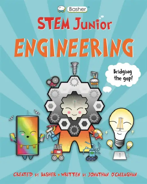 Basher Stem Junior: Engineering by Jonathan O'Callaghan