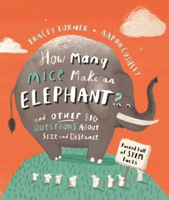 How Many Mice Make An Elephant? by Tracey Turner