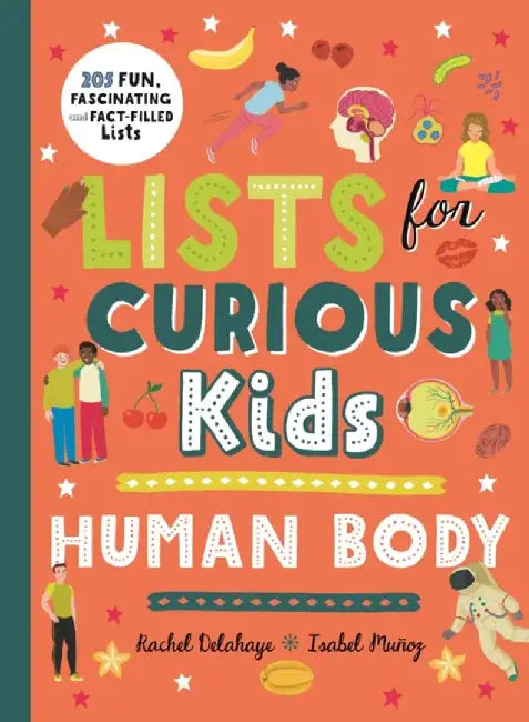 Lists for Curious Kids: Human Body by Rachel Delahaye