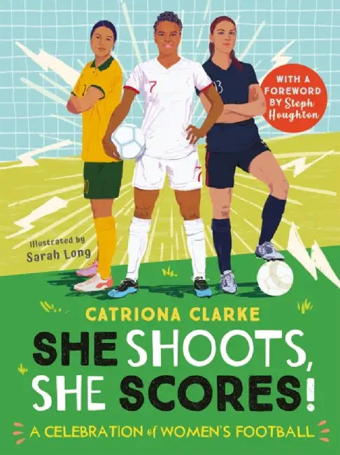 She Shoots, She Scores! by Catriona Clarke