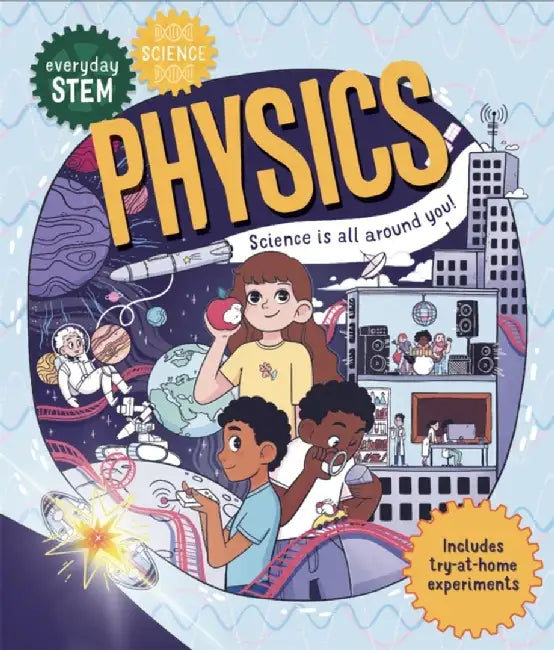 Everyday STEM Science – Physics by Shini Somara
