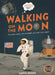 Imagine You Were There... Walking on the Moon by Caryn Jenner