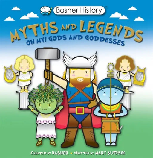 Basher Myths and Legends by Mary Budzik